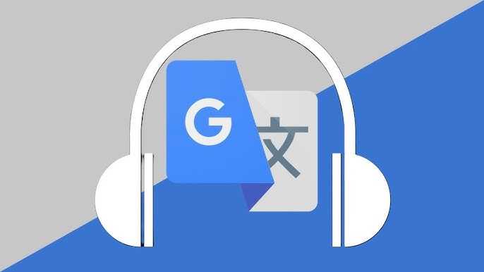 Google Translate cập nhật tính năng mới cho người dùng
